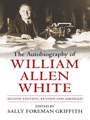 cover image of The Autobiography of William Allen White